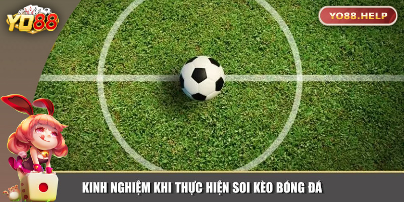 Chia sẻ mẹo bắt kèo tỷ số tăng tỷ lệ thắng từ cao thủ