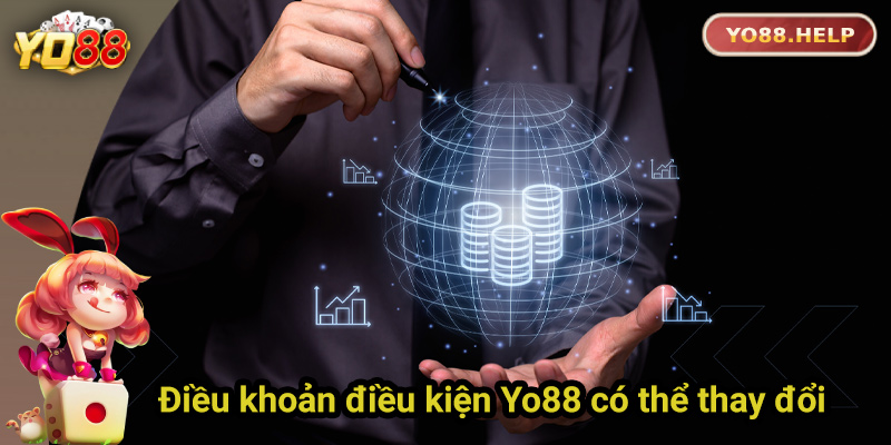 Điều khoản điều kiện Yo88 có thể được cập nhật