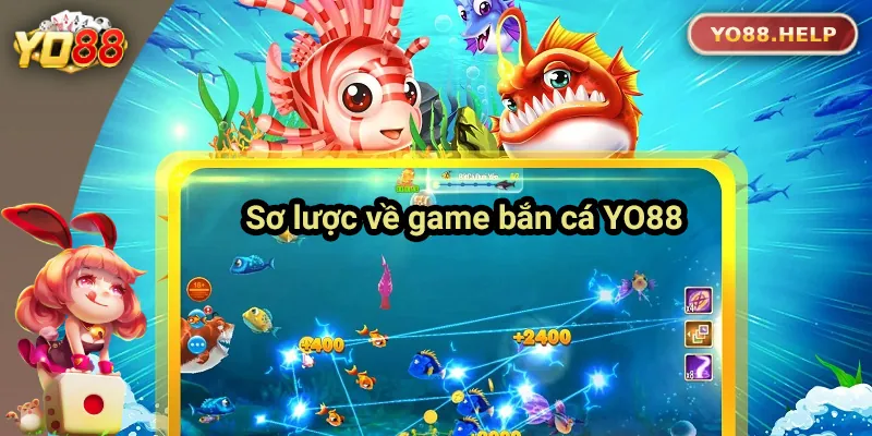Đôi nét về siêu phẩm bắn cá Yo88