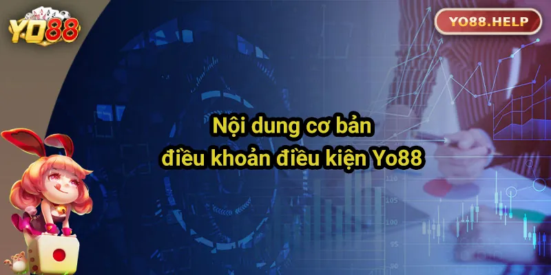 Nội dung cơ bản của điều khoản Yo88