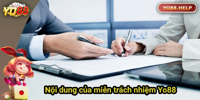 Nội dung quan trọng của chính sách miễn trách nhiệm Yo88