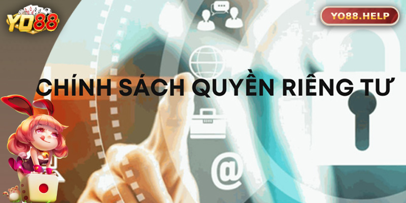 Tìm hiểu về quyền riêng tư Yo88