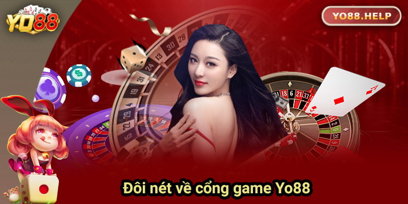 Tổng quan về cổng game Yo88